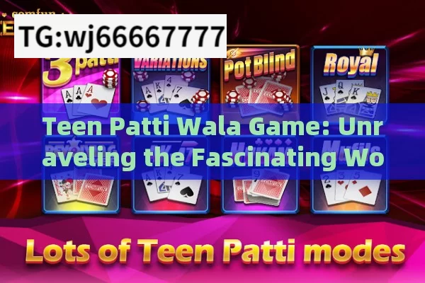 Teen Patti Wala Game: Unraveling the Fascinating World of Indian Card Gaming