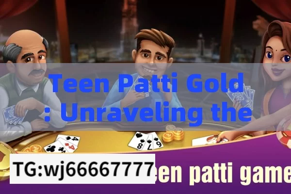 Teen Patti Gold: Unraveling the Slots Game