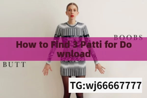 How to Find 3 Patti for Download